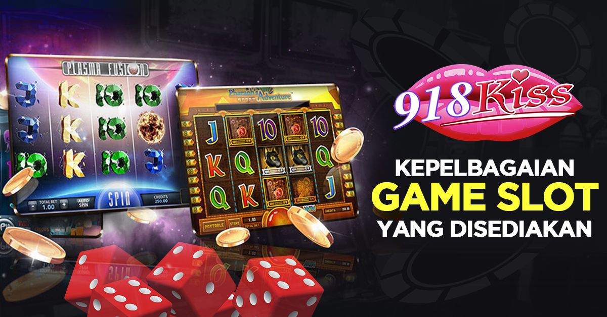 VARIETY OF SLOT GAMES PROVIDED